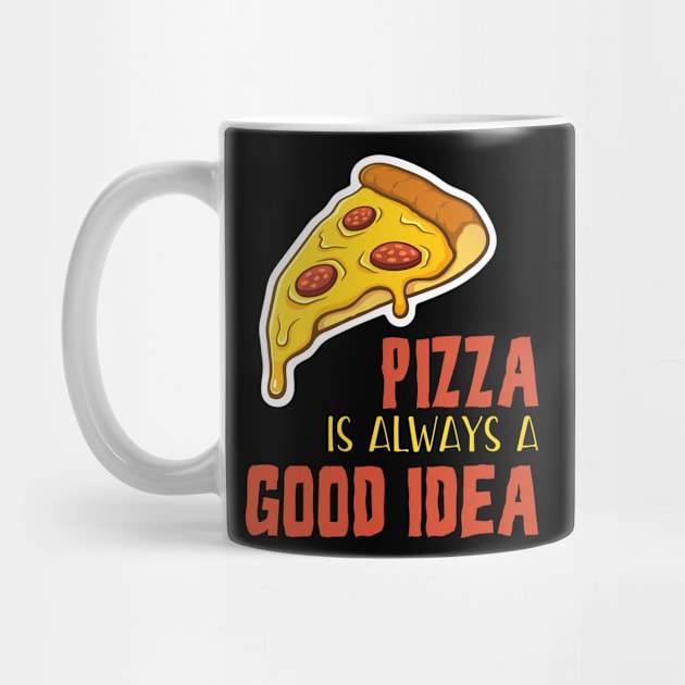 pizza is always a good idea by Lin Watchorn 